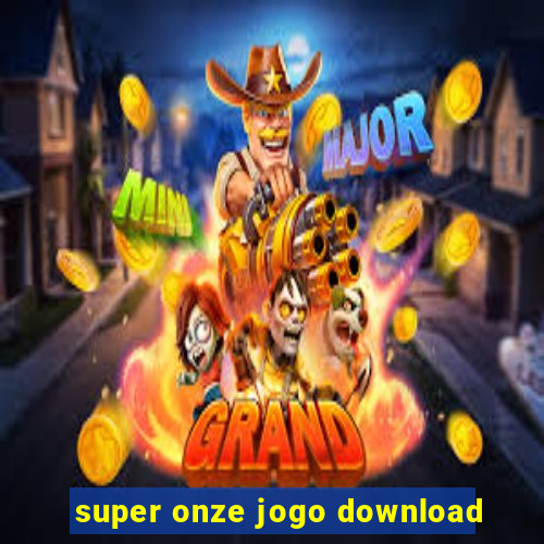 super onze jogo download